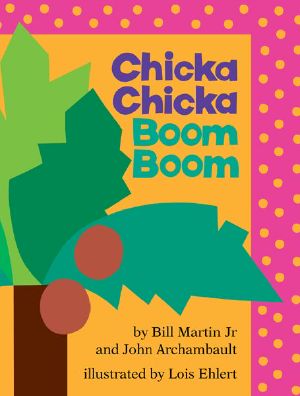 [Chicka Chicka 01] • Chicka Chicka Boom Boom